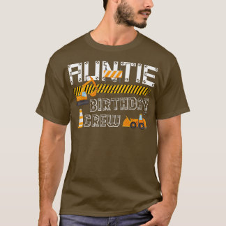 Auntie Birthday Crew Construction Trucks Excavator T-shirt