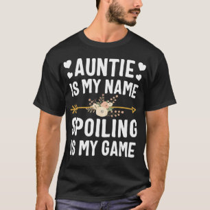 Auntie is mijn naam... is mijn Moederdag. T-shirt