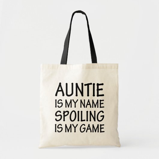 Auntie is mijn naam Spoiling is mijn grappige tas (Voorkant)