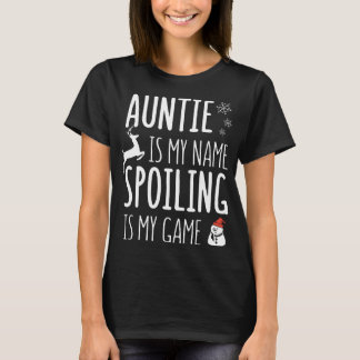 auntie is mijn naam spoiling is mijn kerstwedstrij t-shirt