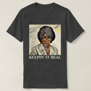 Auntie Maxine "Keepin" It Real" anti-Trump T-shirt