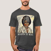 Auntie Maxine "Keepin" It Real" anti-Trump T-shirt (Voorkant)