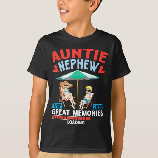 Auntie Nephew Trip 2026 Great Memories Loading Fam T-shirt (Voorkant)
