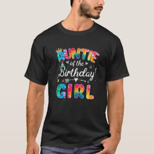 Auntie Of The Birthday Princess Tie Dye Matching M T-shirt