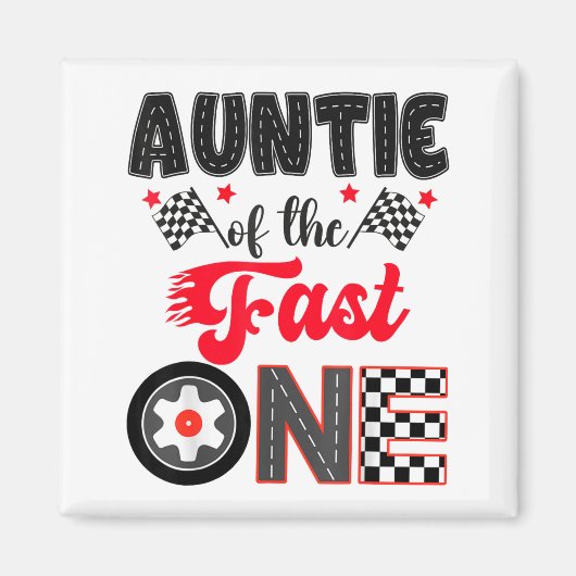Auntie Of The Fast One Car Racing Dad 1st Birthday Magneet (Voorkant)