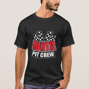 Auntie Pit Crew Gift Funny Hosting Car Race Birthd T-shirt