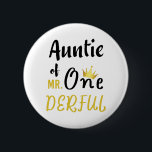 Auntie van de heer Onederful Funny 1st Birthday T- Ronde Button 5,7 Cm<br><div class="desc">tante van MR Onederful Wonderful Funny 1st Birthday T-Shirt Auntie van de heer Onederful First One-Derful Matching T-Shirt de heer onederful, jarig, 1st verjaardag, één derful, 1st verjaardag, baby, 1st b dag, pasgeborene, ontie wonderbaarlijk, de heer onederful 1st verjaardag, tante van de heer onederful, matching familie; overeenkomend met 1 jaar...</div>
