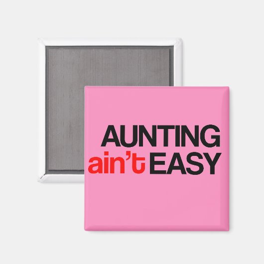 Aunting Ain niet Easy Magnet (Voorkant / Achterkant)