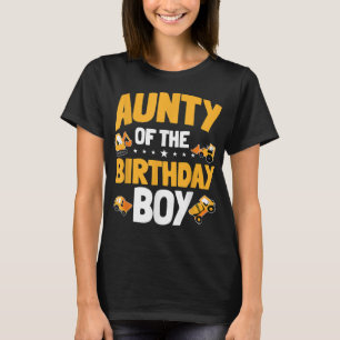 Aunty the Birthday Boy Construction Worker Bday T-shirt