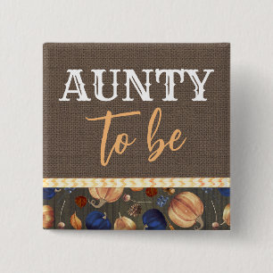 Aunty to be Herfst Pumpkins Baby shower Vierkante Button 5,1 Cm