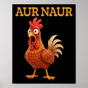 Aur Naur Kip Meme Grappige Cartoon Haan Poster
