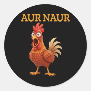 Aur Naur Kip Meme Grappige Cartoon Haan Ronde Sticker