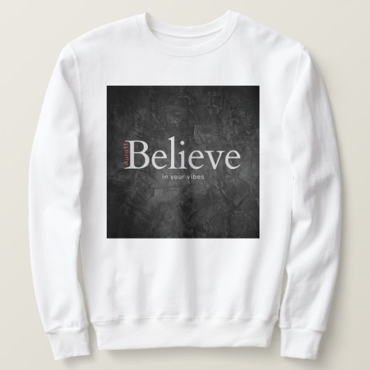 Aura11 gelooft in je vibes sweatshirts trui (Design voorkant)