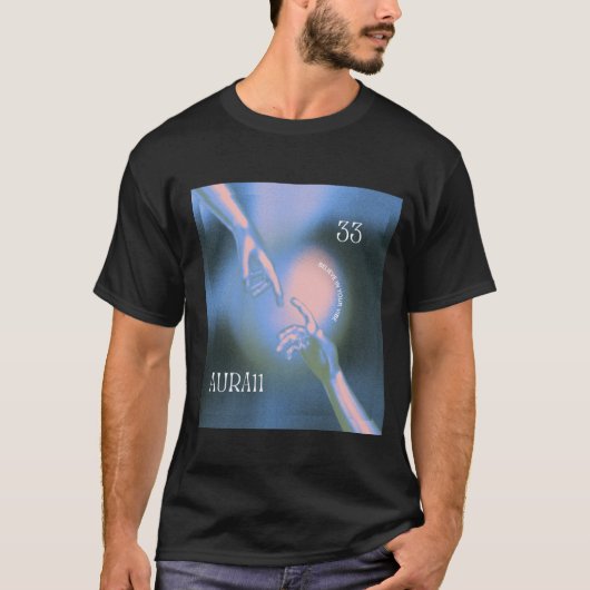 Aura11 gelooft in jouw vibes T-shirt (Voorkant)