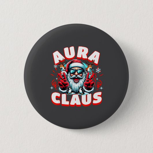 Aura Claus For Funny Santa Christmas Meme Quote  Ronde Button 5,7 Cm (Voorkant)
