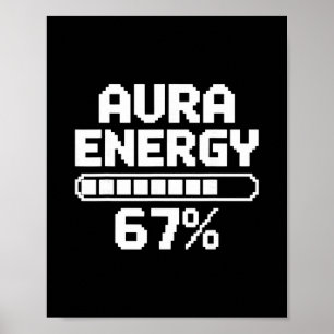 Aura Energie Op 67 Grappige Zes Zeven Meme Gen Alp Poster