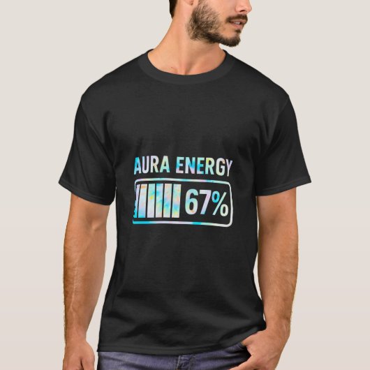 Aura Energy 67 67 Six Seven Meme  T-shirt (Voorkant)