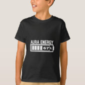 Aura Energy 67 Funny Six Seven Meme Gen Alpha Slan T-shirt (Voorkant)