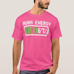 Aura Energy 67 T-shirt Grappige Meme Zes Zeven 6 7