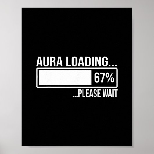 Aura Loading 67 Funny Six Seven Gen Alpha Meme Poster (Voorkant)