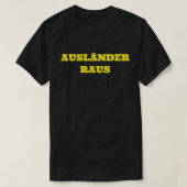 AUSLÄNDER RAUS T-SHIRT (Design voorkant)