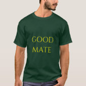 Aussie Australian Slang Funny Humor Good Mate T-Sh T-shirt (Voorkant)