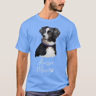 Aussie Dog mam Cute Puppy Australian Shepherd Dog  T-shirt