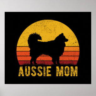 Aussie Mam Australian Shepherd Dog Mam  Poster