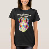 Aussie with Un Puppy Energy Australian Shepherd T-shirt (Voorkant)