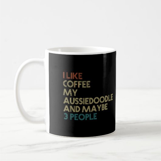 Aussiedoedle Dog Owner Coffee Lovers Quote Gift VI Koffiemok (Links)