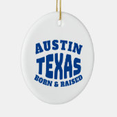 Austin Texas Born en Raised Keramisch Ornament (Rechts)