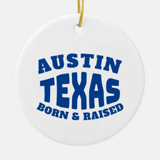 Austin Texas Born en Raised Keramisch Ornament (Voorkant)