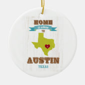 Austin , Texas Map - Home is waar het hart ligt Keramisch Ornament (Voorkant)