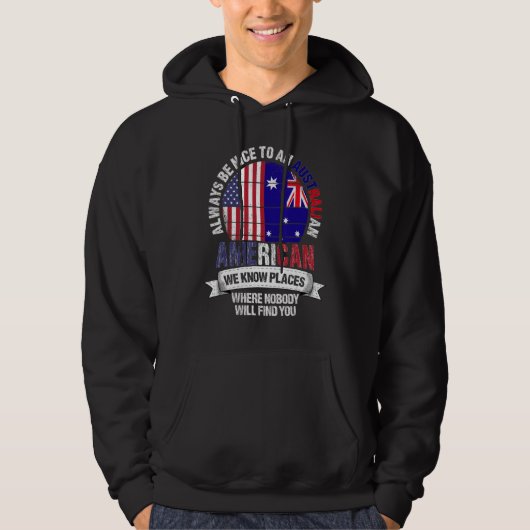 Australian American We know Places where Australia Hoodie (Voorkant)