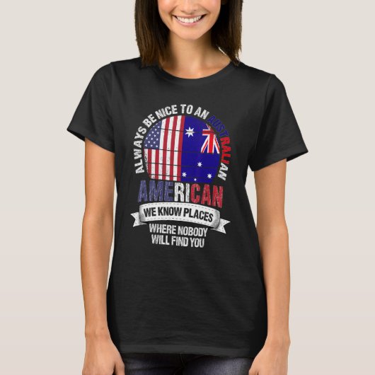 Australian American We know Places where Australia T-shirt (Voorkant)