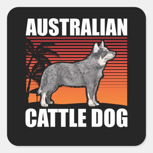 Australian Cattle Dog | Dog Owner Blue Heeler Vierkante Sticker (Voorkant)