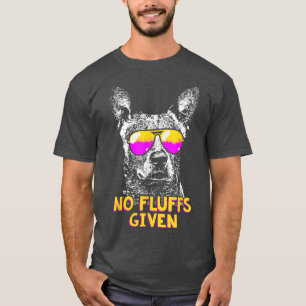Australian Cattle Dog No Fluffs Funny T-shirt