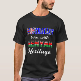 Australian Geboren met Keniaans erfgoed T-shirt