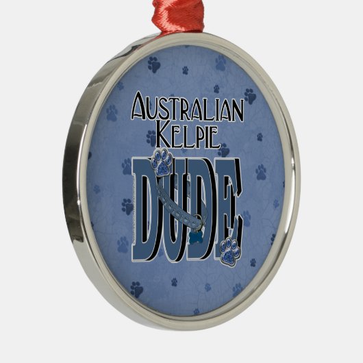 Australian Kelpie DUDE Metalen Ornament (Rechts)