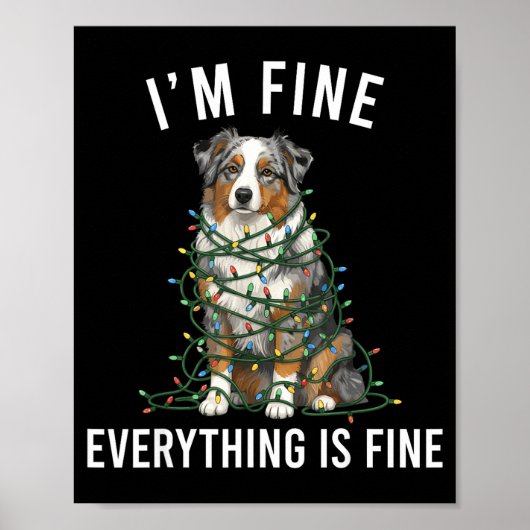 Australian Shepherd Christmas I'm Fine Everything Poster (Voorkant)