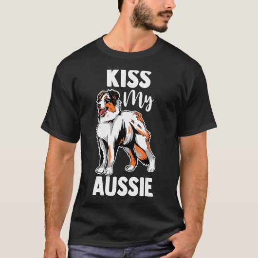 Australian Shepherd Dog Aussie Mam Kiss My Aussie T-shirt (Voorkant)