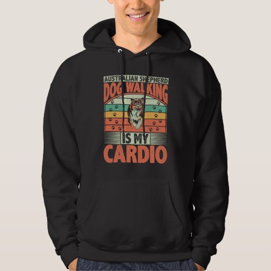 Australian Shepherd Dog Walking is mijn cardio Dog Hoodie (Voorkant)