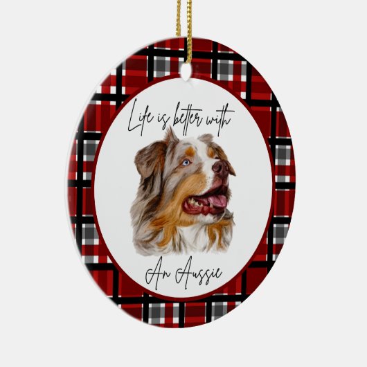 Australian Shepherd "Life's Better" Buffalo Check  Keramisch Ornament (Rechts)