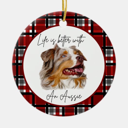 Australian Shepherd "Life's Better" Buffalo Check  Keramisch Ornament (Voorkant)
