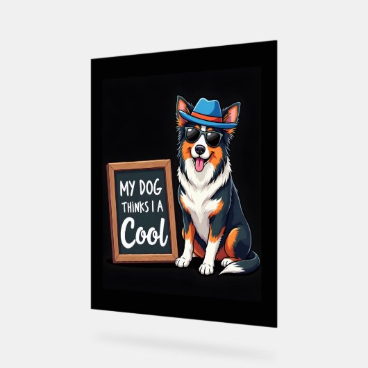 Australian Shepherd Mijn hond denkt dat ik cool be Acryl Bord (Hoek)