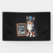 Australian Shepherd Mijn hond denkt dat ik cool be Spandoek (Horizontaal)