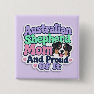 Australian Shepherd Moeder en Trots Knop Vierkante Button 5,1 Cm