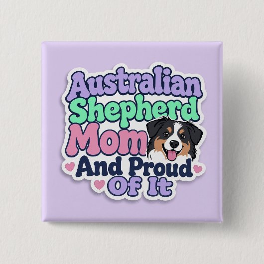 Australian Shepherd Moeder en Trots Knop Vierkante Button 5,1 Cm (Voorkant)