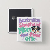 Australian Shepherd Moeder en Trots Knop Vierkante Button 5,1 Cm (Voorkant /achterkant)