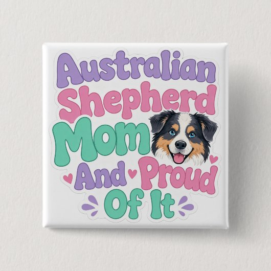 Australian Shepherd Moeder en Trots Knop Vierkante Button 5,1 Cm (Voorkant)